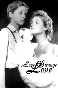 Poster to the movie "Love Strange Love" #970708
