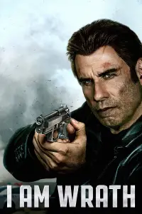 Poster to the movie "I Am Wrath" #1089463