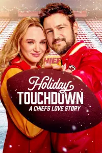 Poster to the movie "Holiday Touchdown: A Chiefs Love Story" #1103470