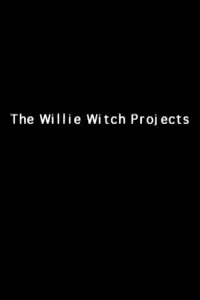 The Willie Witch Projects