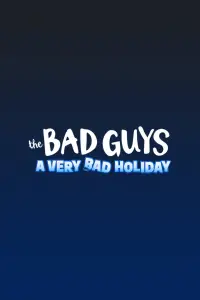 Poster to the movie "The Bad Guys: A Very Bad Holiday" #938127