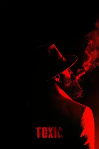 Poster to the movie "Toxic" #1185324