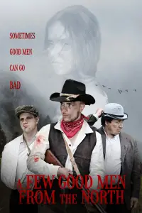 A Few Good Men From The North