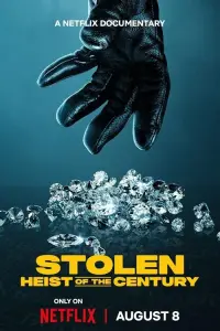 Poster to the movie "Stolen: Heist of the Century" #952402