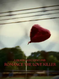 Poster to the movie "Romance The Love Killer" #785791