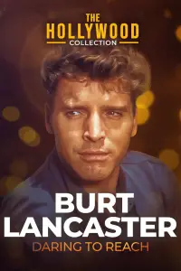 Poster to the movie "Burt Lancaster: Daring to Reach" #1133296