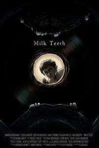 Poster to the movie "Milk Teeth" #889028