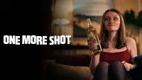Backdrop to the movie "One More Shot" #1026010