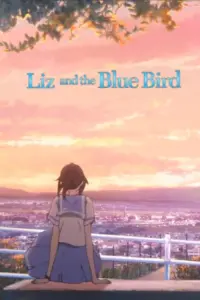 Poster to the movie "Liz and the Blue Bird" #809567