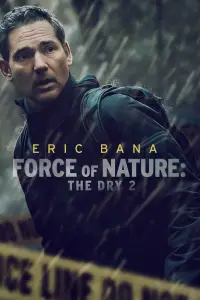 Poster to the movie "Force of Nature: The Dry 2" #969824