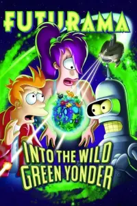 Poster to the movie "Futurama: Into the Wild Green Yonder" #244992