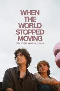 Poster to the movie "When the World Stopped Moving" #1102108