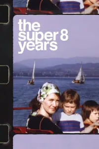 Poster to the movie "The Super 8 Years" #964566