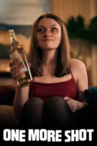 Poster to the movie "One More Shot" #1026018