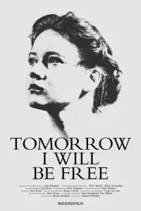 Poster to the movie "Tomorrow I Will Be Free" #945805