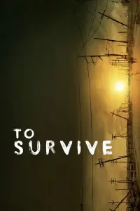 Poster to the movie "To Survive" #1051599