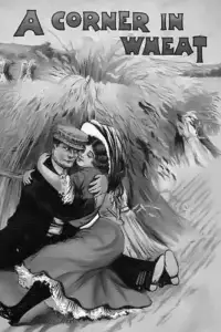 Poster to the movie "A Corner in Wheat" #1205526