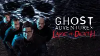 Backdrop to the movie "Ghost Adventures: Lake of Death" #1202343