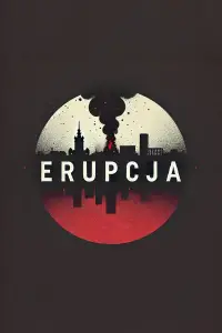 Poster to the movie "Erupcja" #919705