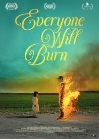 Poster to the movie "Everyone Will Burn" #979571