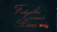 Backdrop to the movie "Fragile As Roses" #1148097