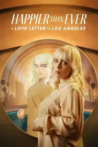 Poster to the movie "Happier Than Ever: A Love Letter to Los Angeles" #951107