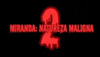 Backdrop to the movie "Miranda: Natureza Maligna 2" #1156643