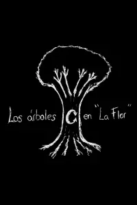 Poster to the movie "The Trees in "La Flor"" #808282