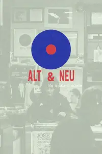 Poster to the movie "Alt & Neu: Life Inside A Scene" #710478