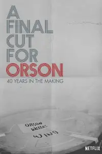 Poster to the movie "A Final Cut for Orson: 40 Years in the Making" #1126674