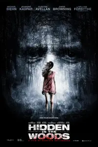 Poster to the movie "Hidden in the Woods" #1087630