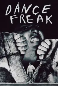 Poster to the movie "Dance Freak" #927567