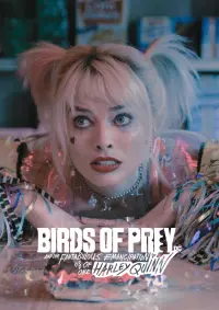 Poster to the movie "Birds of Prey (and the Fantabulous Emancipation of One Harley Quinn)" #727103