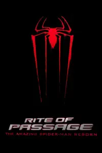 Poster to the movie "Rite of Passage: The Amazing Spider-Man Reborn" #1131814