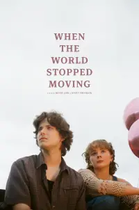 Poster to the movie "When the World Stopped Moving" #1102107