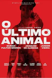 Poster to the movie "O Último Animal" #1138098