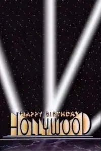 Poster to the movie "Happy 100th Birthday, Hollywood" #756103