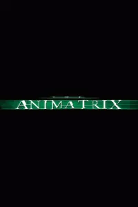 Poster to the movie "The Animatrix" #948067