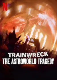 Poster to the movie "Trainwreck: The Astroworld Tragedy" #789562