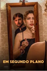 Poster to the movie "Em Segundo Plano" #797981