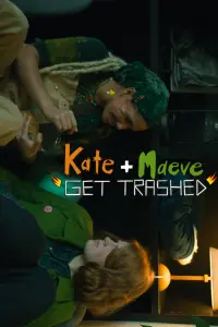 Poster to the movie "Kate and Maeve Get Trashed" #632318