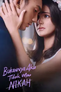 Poster to the movie "Bukannya Aku Tidak Mau Nikah" #1124555
