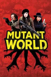 Poster to the movie "Mutant World" #1044228