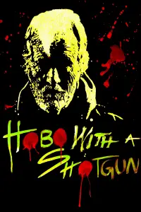 Poster to the movie "Hobo with a Shotgun" #952900