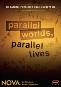 Poster to the movie "Parallel Worlds, Parallel Lives" #874117