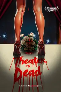 Poster to the movie "Theater Is Dead" #940363