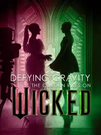 Poster to the movie "Defying Gravity: The Curtain Rises on Wicked" #1105809