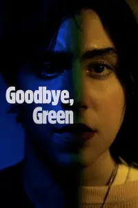 Poster to the movie "Goodbye, Green" #769993