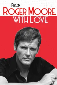 Poster to the movie "From Roger Moore with Love" #1001434