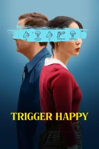 Poster to the movie "Trigger Happy" #1171764